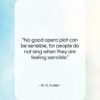 W. H. Auden quote: “No good opera plot can be sensible,…”- at QuotesQuotesQuotes.com