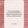 W. H. Auden quote: “No human being is innocent, but there…”- at QuotesQuotesQuotes.com