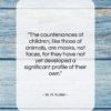 W. H. Auden quote: “The countenances of children, like those of…”- at QuotesQuotesQuotes.com