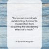 W. Somerset Maugham quote: “Excess on occasion is exhilarating. It prevents…”- at QuotesQuotesQuotes.com