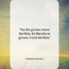 Wallace Stevens quote: “As life grows more terrible, its literature…”- at QuotesQuotesQuotes.com