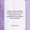Wallace Stevens quote: “Death is the mother of Beauty; hence…”- at QuotesQuotesQuotes.com