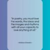 Wallace Stevens quote: “In poetry, you must love the words,…”- at QuotesQuotesQuotes.com