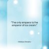 Wallace Stevens quote: “The only emperor is the emperor of…”- at QuotesQuotesQuotes.com