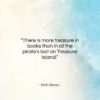 Walt Disney quote: “There is more treasure in books than…”- at QuotesQuotesQuotes.com