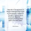 Walt Disney quote: “We did it Disneyland, in the knowledge…”- at QuotesQuotesQuotes.com