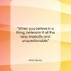 Walt Disney quote: “When you believe in a thing, believe…”- at QuotesQuotesQuotes.com
