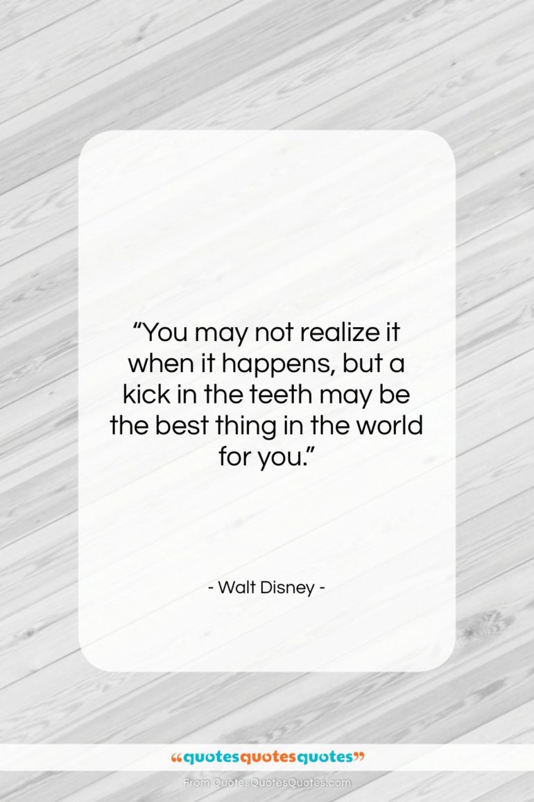 Walt Disney quote: “You may not realize it when it…”- at QuotesQuotesQuotes.com