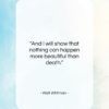 Walt Whitman quote: “And I will show that nothing can…”- at QuotesQuotesQuotes.com