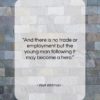 Walt Whitman quote: “And there is no trade or employment…”- at QuotesQuotesQuotes.com