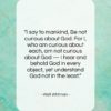 Walt Whitman quote: “I say to mankind, Be not curious…”- at QuotesQuotesQuotes.com