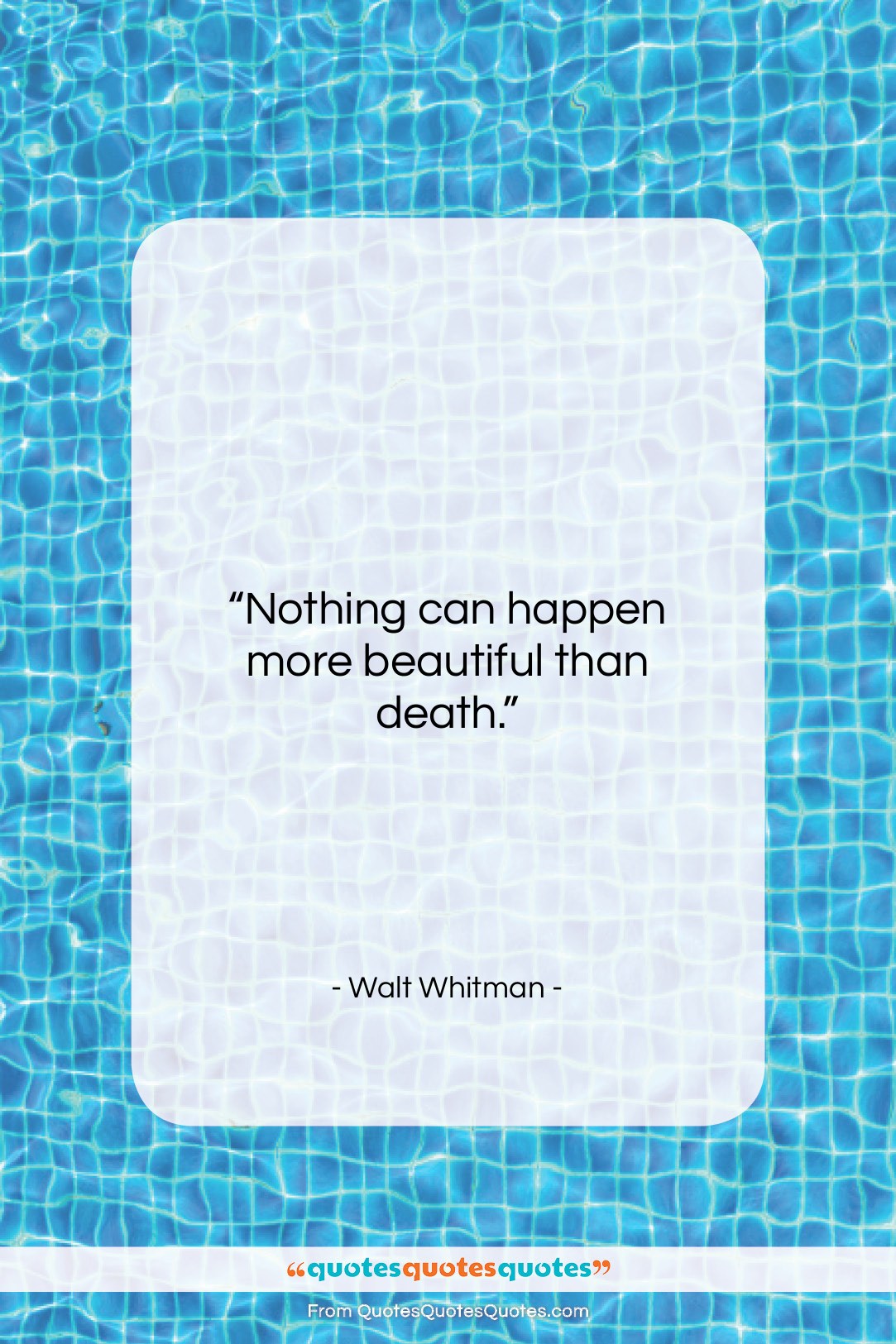 Get The Whole Walt Whitman Quote Nothing Can Happen More Beautiful 