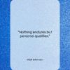Walt Whitman quote: “Nothing endures but personal qualities….”- at QuotesQuotesQuotes.com