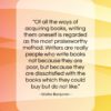 Walter Benjamin quote: “Of all the ways of acquiring books,…”- at QuotesQuotesQuotes.com