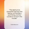 Walter Benjamin quote: “The destructive character lives from the feeling,…”- at QuotesQuotesQuotes.com