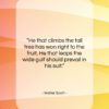 Walter Scott quote: “He that climbs the tall tree has…”- at QuotesQuotesQuotes.com
