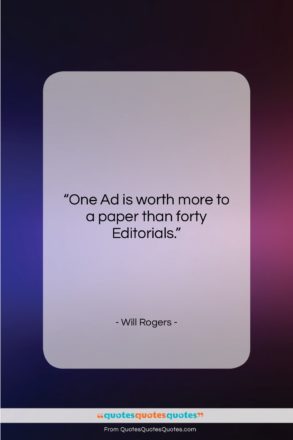 Will Rogers quote: “One Ad is worth more to a…”- at QuotesQuotesQuotes.com