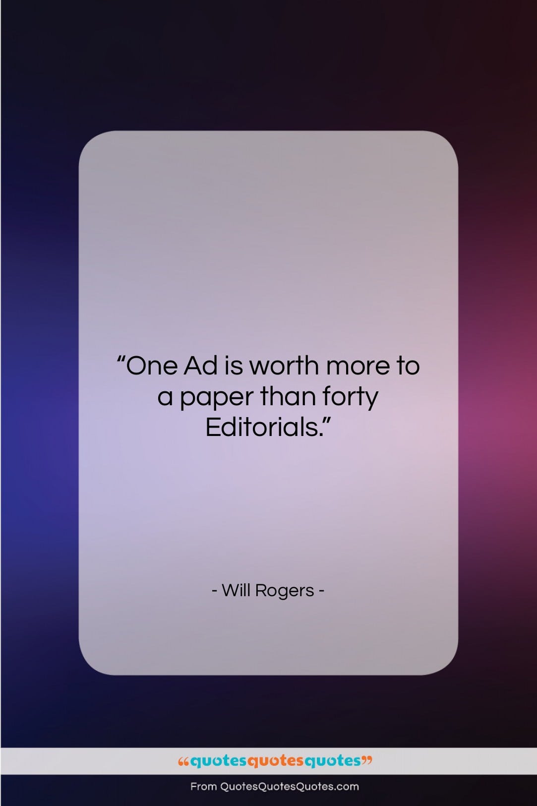 Will Rogers quote: “One Ad is worth more to a…”- at QuotesQuotesQuotes.com