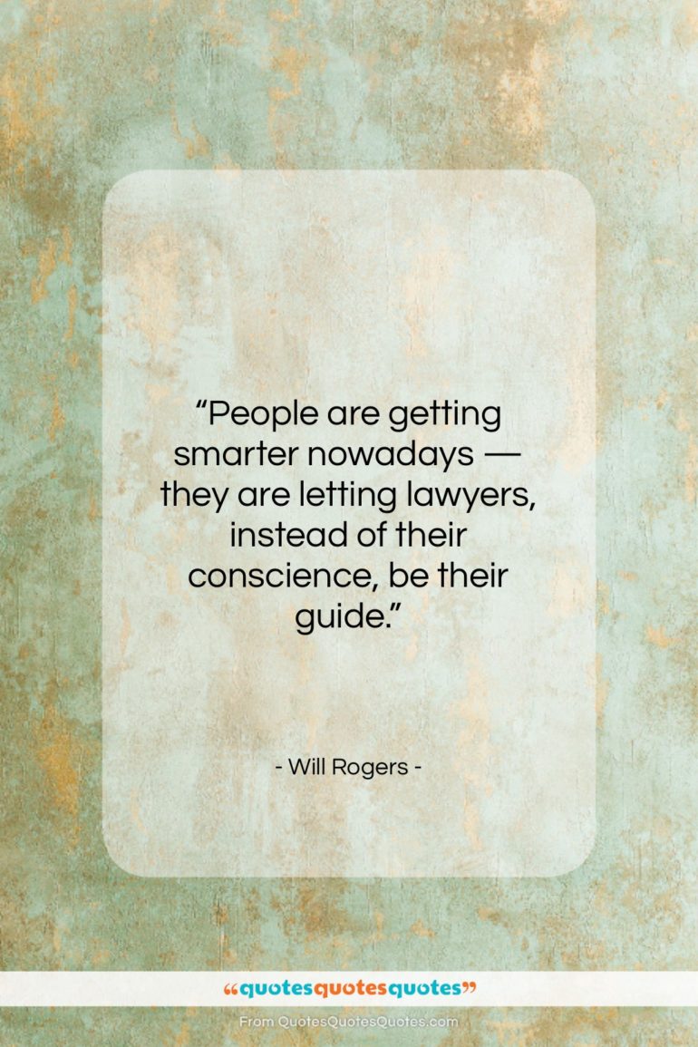 Will Rogers quote: “People are getting smarter nowadays…”- at QuotesQuotesQuotes.com