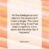 Willa Cather quote: “All the intelligence and talent in the…”- at QuotesQuotesQuotes.com