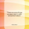 Willa Cather quote: “There are some things you learn best…”- at QuotesQuotesQuotes.com