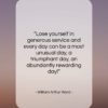 William Arthur Ward quote: “Lose yourself in generous service and every…”- at QuotesQuotesQuotes.com