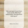 William Arthur Ward quote: “We can learn much from wise words…”- at QuotesQuotesQuotes.com
