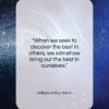 William Arthur Ward quote: “When we seek to discover the best…”- at QuotesQuotesQuotes.com