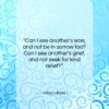 William Blake quote: “Can I see another’s woe, and not…”- at QuotesQuotesQuotes.com