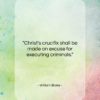 William Blake quote: “Christ’s crucifix shall be made an excuse…”- at QuotesQuotesQuotes.com
