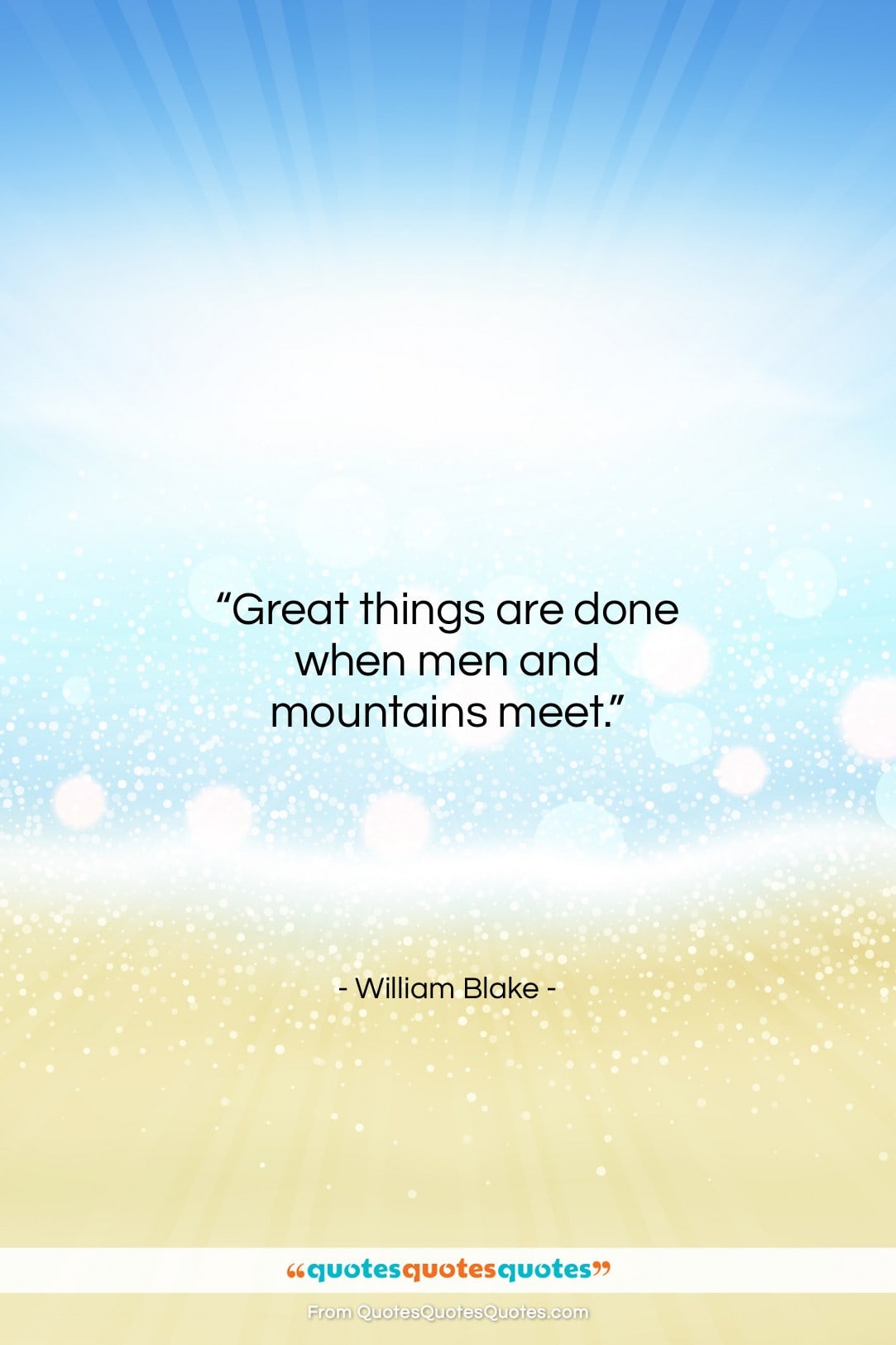William Blake quote: “Great things are done when men and…”- at QuotesQuotesQuotes.com
