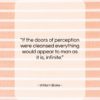 William Blake quote: “If the doors of perception were cleansed…”- at QuotesQuotesQuotes.com