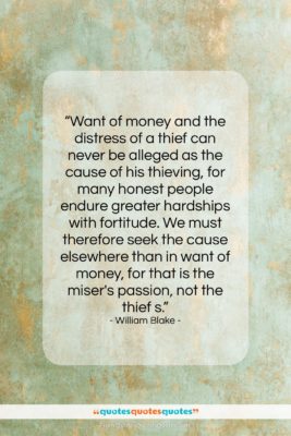 William Blake quote: “Want of money and the distress of…”- at QuotesQuotesQuotes.com