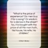 William Blake quote: “What is the price of experience? Do…”- at QuotesQuotesQuotes.com