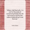 William Blake quote: “When I tell the truth, it is…”- at QuotesQuotesQuotes.com
