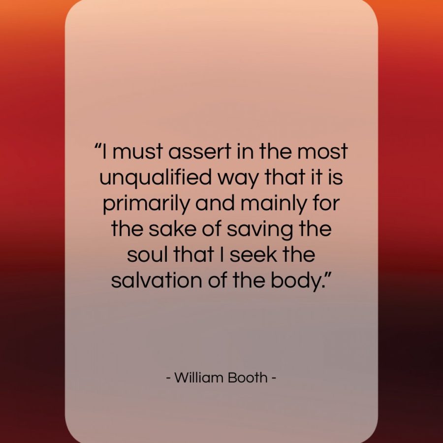 Get the whole William Booth quote: "I must assert in the most