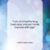 William Butler Yeats quote: “I am of a healthy long lived…”- at QuotesQuotesQuotes.com