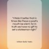 William Butler Yeats quote: “I think it better that in times…”- at QuotesQuotesQuotes.com