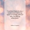 William Congreve quote: “I confess freely to you, I could…”- at QuotesQuotesQuotes.com