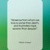William Cowper quote: “Absence from whom we love is worse…”- at QuotesQuotesQuotes.com