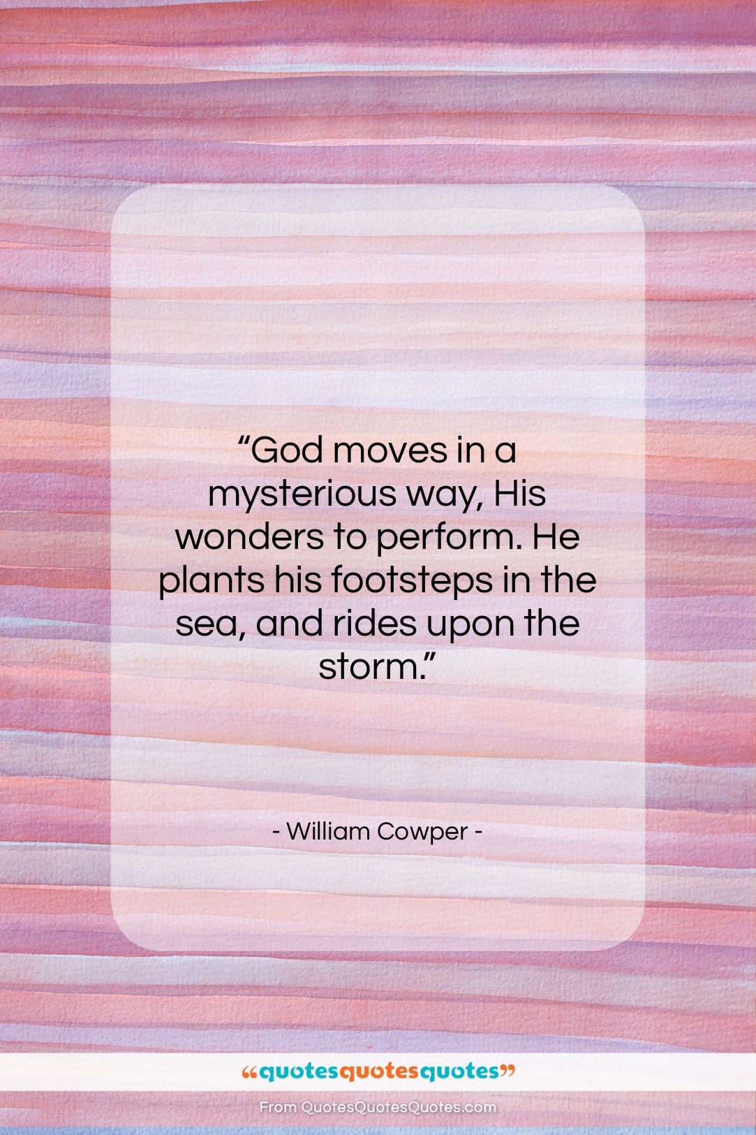 William Cowper quote: “God moves in a mysterious way, His…”- at QuotesQuotesQuotes.com