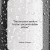 William Cowper quote: “The innocent seldom find an uncomfortable pillow….”- at QuotesQuotesQuotes.com