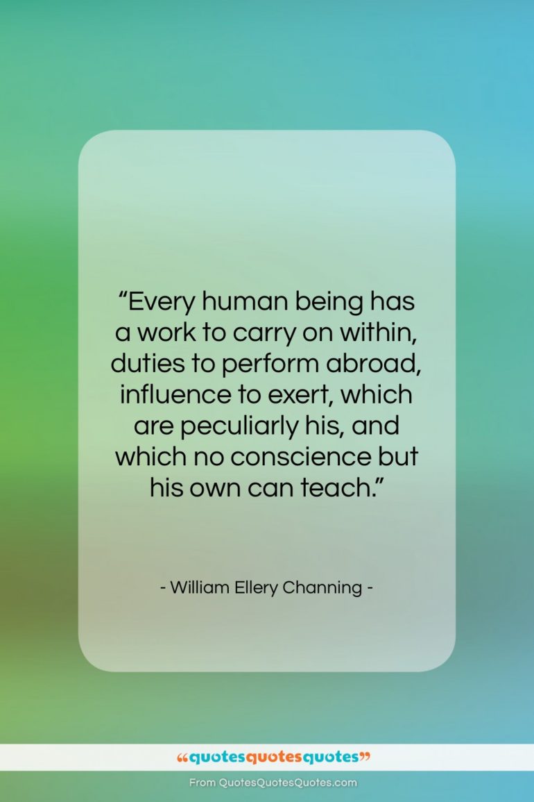 William Ellery Channing quote: “Every human being has a work to…”- at QuotesQuotesQuotes.com
