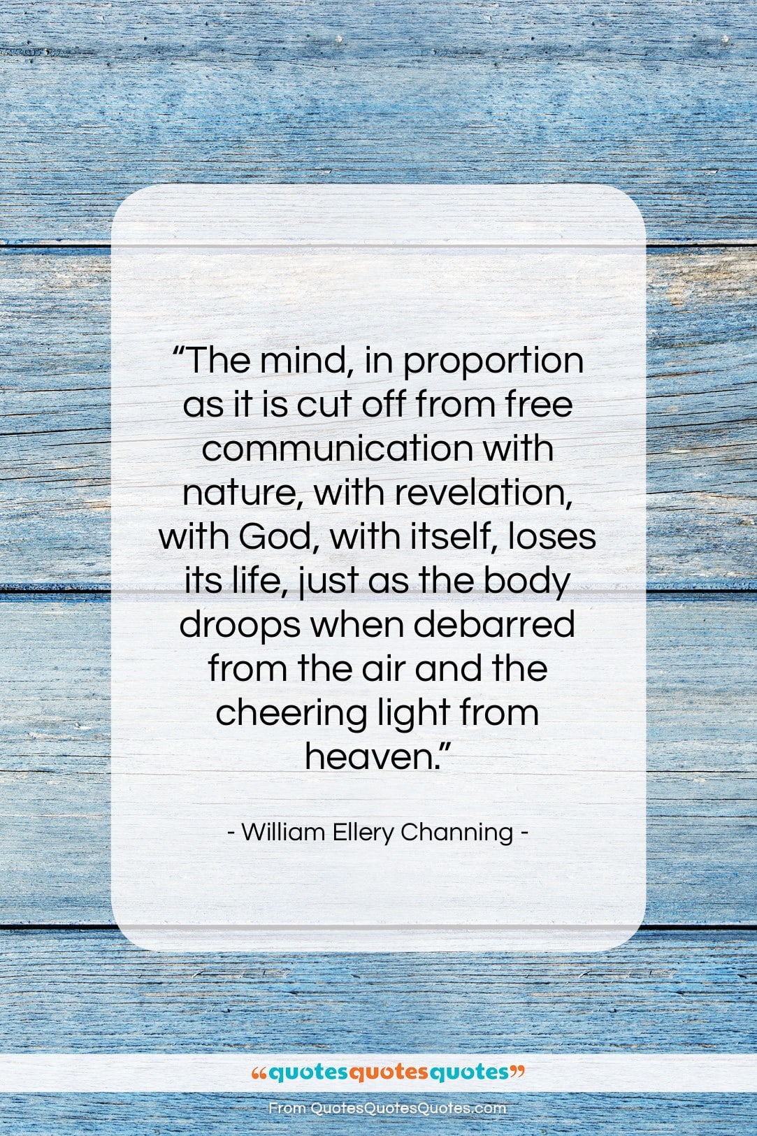 William Ellery Channing quote: “The mind, in proportion as it is…”- at QuotesQuotesQuotes.com