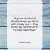 William Hazlitt quote: “A grave blockhead should always go about…”- at QuotesQuotesQuotes.com