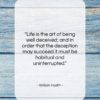 William Hazlitt quote: “Life is the art of being well…”- at QuotesQuotesQuotes.com