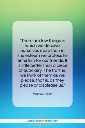 William Hazlitt quote: “There are few things in which we…”- at QuotesQuotesQuotes.com