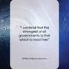 William Henry Harrison quote: “I contend that the strongest of all…”- at QuotesQuotesQuotes.com