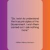 William Henry Harrison quote: “Sir, I wish to understand the true…”- at QuotesQuotesQuotes.com