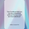 William Howard Taft quote: “Don’t write so that you can be…”- at QuotesQuotesQuotes.com
